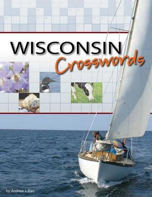 Wisconsin Crosswords by Ries, Andrew J.