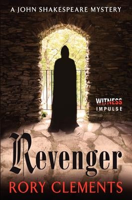 Revenger: A John Shakespeare Mystery by Clements, Rory