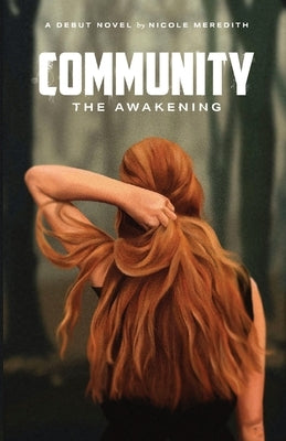 Community: the Awakening by Meredith, Nicole