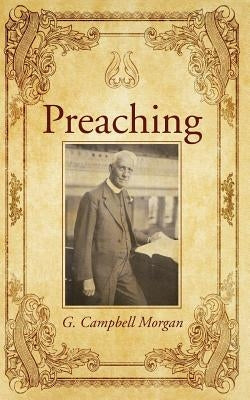 Preaching by Morgan, G. Campbell
