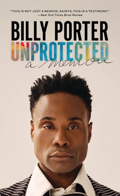 Unprotected: A Memoir by Porter, Billy