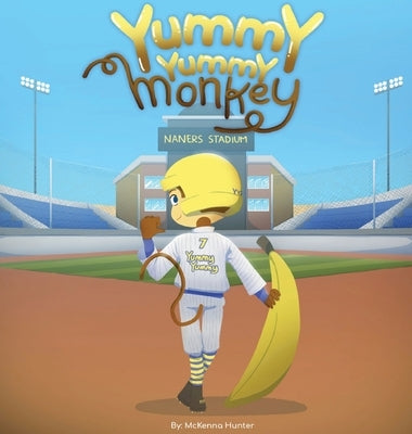 Yummy Yummy Monkey by Hunter, McKenna