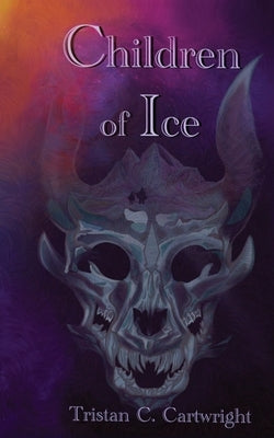 Children of Ice by Cartwright, Tristan Colt