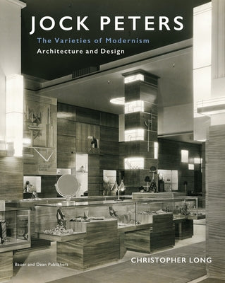 Jock Peters, Architecture and Design: The Varieties of Modernism by Long, Christopher