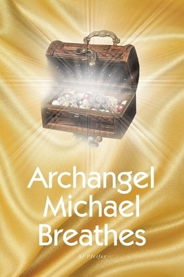 Archangel Michael Breathes by Pfeifer, Al