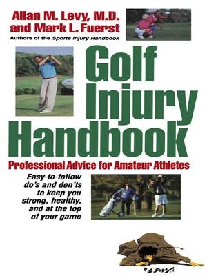 Golf Injury Handbook: Professional Advice for Amateur Athletes by Levy, Allan M.
