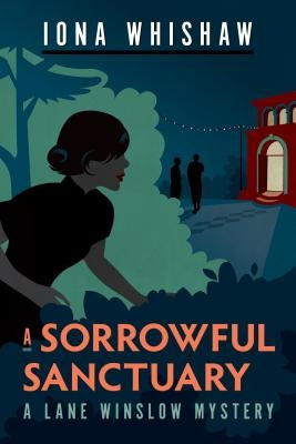 A Sorrowful Sanctuary by Whishaw, Iona