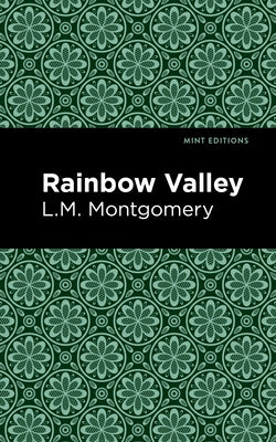 Rainbow Valley by Montgomery, LM