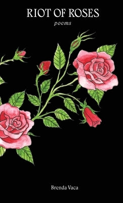 Riot of Roses by Vaca, Brenda