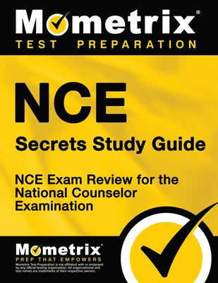 Nce Secrets Study Guide: Nce Exam Review for the National Counselor Examination by Mometrix Counselor Certification Test Te