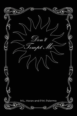 Don't Tempt Me by Horan, M. L.