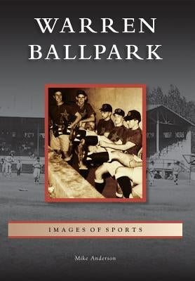 Warren Ballpark by Anderson, Mike