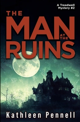 The Man at the Ruins by Pennell, Kathleen