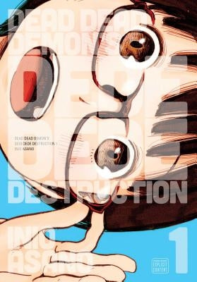 Dead Dead Demon's Dededede Destruction, Vol. 1, Volume 1 by Asano, Inio