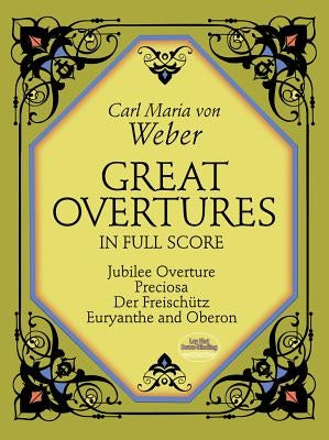Great Overtures in Full Score by Weber, Carl Maria Von