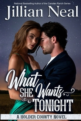 What She Wants Tonight by Neal, Jillian