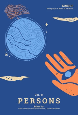 Kinship: Belonging in a World of Relations, Vol. 4 - Persons by Van Horn, Gavin