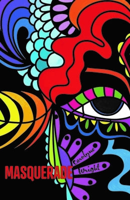 Masquerade by Wright, Carolyne