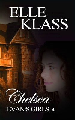 Chelsea: A Haunting and Chilling Horror by Klass, Elle