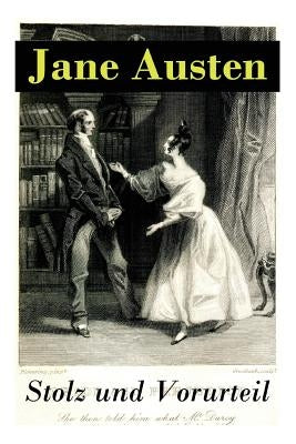 Stolz und Vorurteil: Der beliebteste Liebesroman der Weltliteratur by Austen, Jane