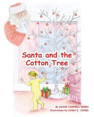 Santa and the Cotton Tree by Green, Diane Campbell