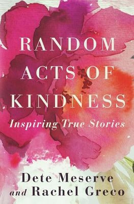 Random Acts of Kindness by Greco, Rachel