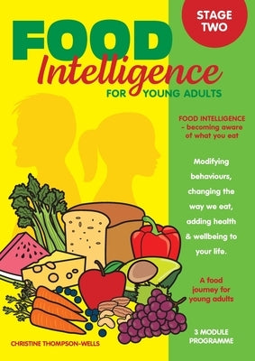 Food Intelligence For Young Adults by Thompson-Wells, Christine