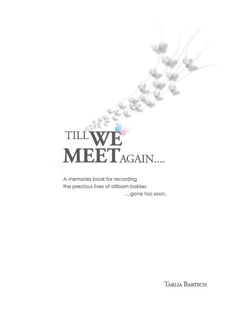 Till we meet again by Bartsch, Tarlia Louise