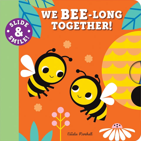 Slide and Smile: We Bee-Long Together! by Marshall, Natalie