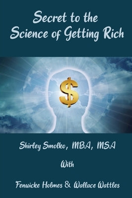 Secret to the Science of Getting Rich by Smolko, Shirley
