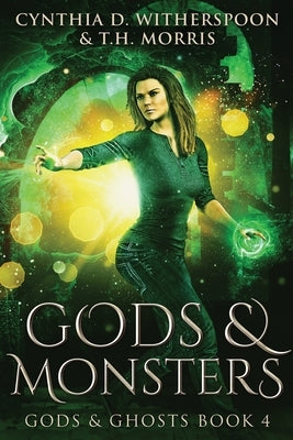 Gods And Monsters: Large Print Edition by Witherspoon, Cynthia D.