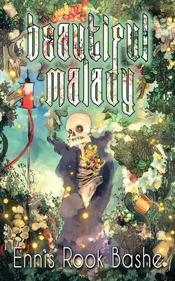 Beautiful Malady by Bashe, Ennis Rook