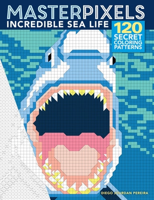Masterpixels: Incredible Sea Life by Pereira, Diego Jourdan