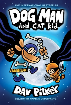 Dog Man and Cat Kid: From the Creator of Captain Underpants (Dog Man #4), 4 by Pilkey, Dav