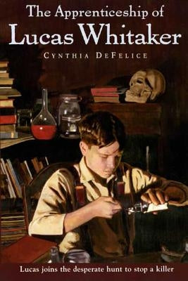 The Apprenticeship of Lucas Whitaker by DeFelice, Cynthia C.