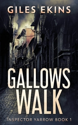 Gallows Walk by Ekins, Giles