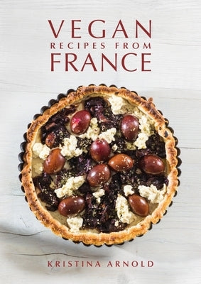 Vegan Recipes from France by Arnold, Kristina