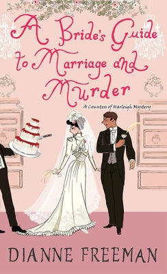 A Bride's Guide to Marriage and Murder by Freeman, Dianne