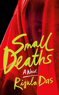 Small Deaths by Das, Rijula
