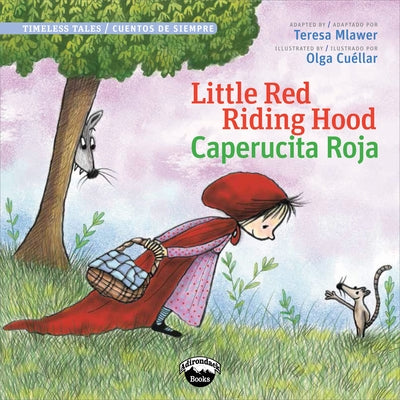 Little Red Riding Hood/Caperucita Roja by Mlawer, Teresa