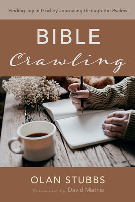 Bible Crawling by Stubbs, Olan