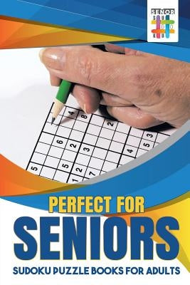 Perfect for Seniors Sudoku Puzzle Books for Adults by Senor Sudoku
