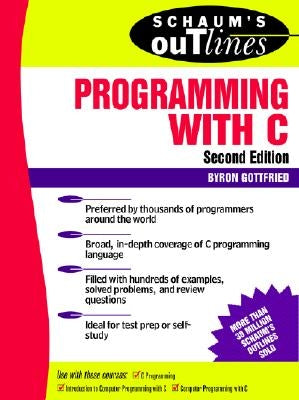 Schaum's Outline of Programming with C by Gottfried, Byron S.