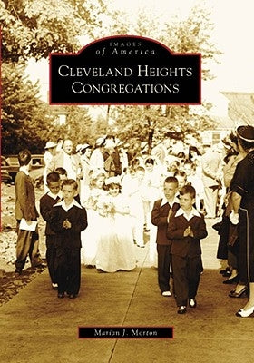 Cleveland Heights Congregations by Morton, Marian J.