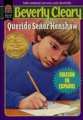 Querido Señor Henshaw: Dear Mr. Henshaw (Spanish Edition) by Cleary, Beverly