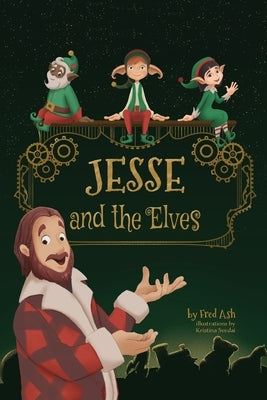 Jesse and the Elves by Ash, Fred