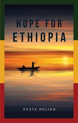 Hope for Ethiopia by Heliso, Desta