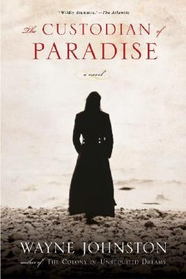 The Custodian of Paradise by Johnston, Wayne