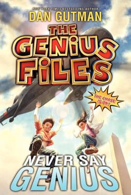 Never Say Genius by Gutman, Dan