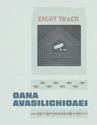 Eight-Track by Avasilichioaei, Oana